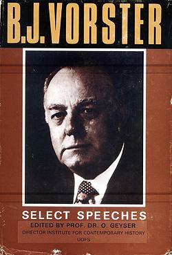 B.J. Vorster - Select Speeches | South African History Online