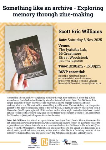 ‘Something like an archive - Exploring memory through zine-making’ is a one day public workshop at Iyatsiba Lab facilitated by visual artist and educator, Scott Eric Williams.