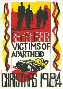 REMEMBER VICTIMS OF APARTHEID : CHRISTMAS 1984