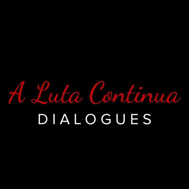 A Luta Continua Dialogues