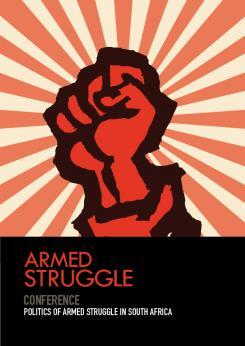 Call for submissions: The Politics of Armed Struggle in Southern Africa Conference