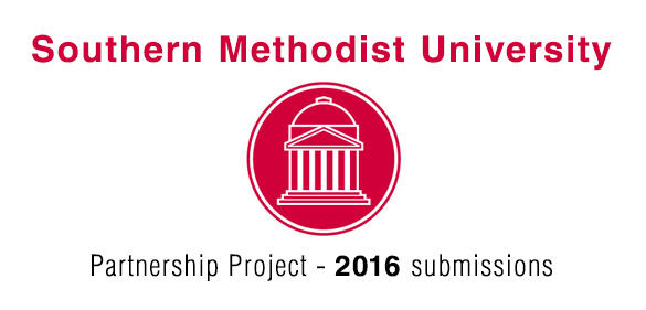 Southern Methodist University Partnership Project - 2016 submissions