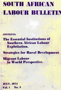 South African Labour Bulletin Volume 1 Number 4 July 1974