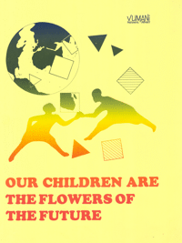 Our children are the flowers of the future