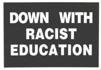 Down with racist education