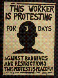 
This worker is protesting for three days: against bannings and restrictions
