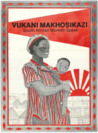 
Vukani Makhosikazi: South African women speak
