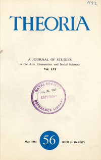 
Theoria: a journal of studies in the Arts, Humanities and Social Sciences No.56 1981
