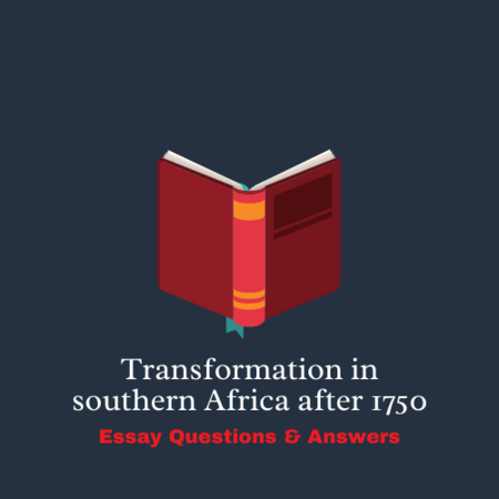 History Grade 10 - Topic 4 Essay Questions and Answers