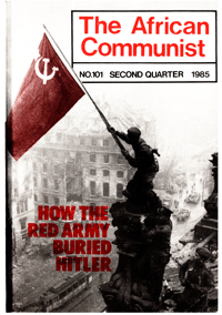 The African Communist No 101, Second Quarter 1985
