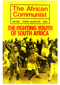 The African Communist No 102, Third Quarter 1985