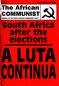 The African Communist Number 137 Second Quarter 1994