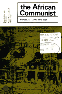 The African Communist Number 17 April - June 1964