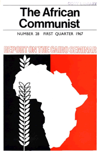 The African Communist Number 28 First Quarter 1967