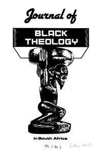 Journal of Black Theology in South Africa Volume 1 Number 1 May 1987