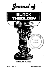 Journal of Black Theology in South Africa Volume 1 Number 2 November 1987