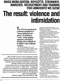 Mass mobilisation, boycotts, stayaways, marches, recruitment and training for Umkhonto we Sizwe: the result - violence and intimidation
