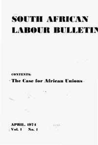 South African Labour Bulletin Volume 1 Number 1 April 1974