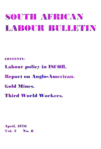 South African Labour Bulletin Volume 2 Number 8 April 1976
