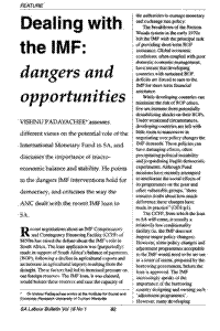 Dealing with the IMF: dangers and opportunities