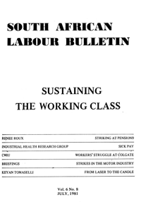 South African Labour Bulletin Volume 6 Number 8 July 1981