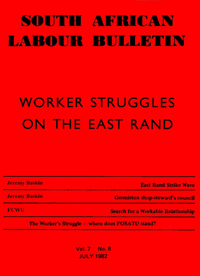 South African Labour Bulletin Volume 7 Number 8 July 1982