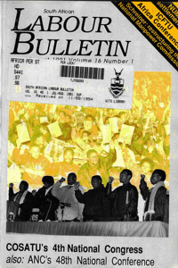 South African Labour Bulletin Volume 16 Number 1 July/August 1991