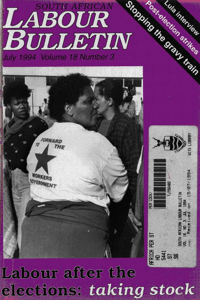 South African Labour Bulletin Volume 18 Number 3 July 1994