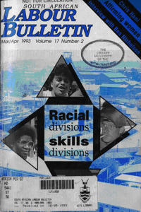 South African Labour Bulletin Volume 17 Number 2 March/April 1993
