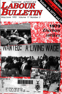 South African Labour Bulletin Volume 17 Number 3 May/June 1993