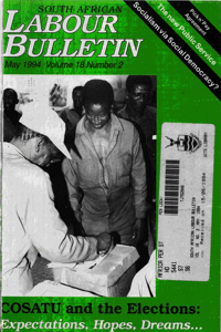 South African Labour Bulletin Volume 18 Number 2 May 1994