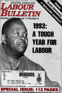 South African Labour Bulletin Volume 17 Number 6 November/December 1993