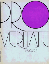 Pro Veritate Volume 10 No 4 August 1971