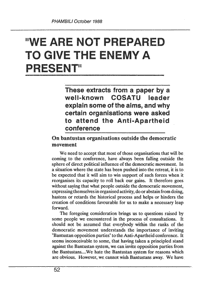 We are not prepared to give the enemy a present