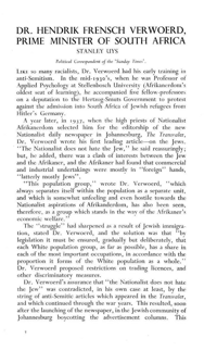 
Dr. Hendrik Frensch Verwoerd, Prime Minister of South Africa
