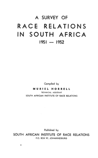 A survey of race relations in South Africa: 1951-1952
