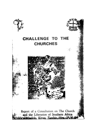 Challenge to the churches: report of a consultation on the church and the liberation of Southern Africa, held at Mindolo, Kitwe, Zambia
