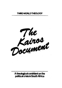 The Kairos document: a theological comment on the political crisis in South Africa
