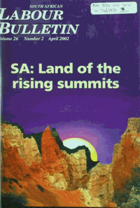 South African Labour Bulletin Volume 26 Number 2 April 2002