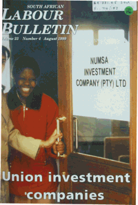South African Labour Bulletin Volume 23 Number 4 August 1999