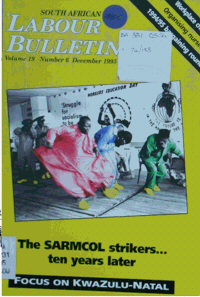 South African Labour Bulletin Volume 19 Number 6 December 1995