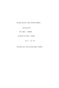 Minutes of the 47th Annual Congress of the National Union of South African Students, University of Natal, Durban, 1-14 July 1971
