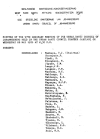 Minutes of the 97th Ordinary Meeting of the Urban Bantu Council of Johannesburg heldÂ… in the Urban Bantu Council Chamber, Jabulani, on Wednesday 26 May 1976 at 2.30pm
