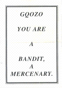 Gqozo you are a bandit, a mercenary 