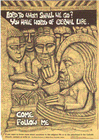 
Lord, to whom shall we go? You have words of eternal life.
