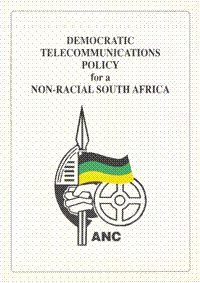 
Democratic communications policy for a non- racial South Africa.
