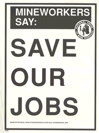MIneworkers say : Save our jobs