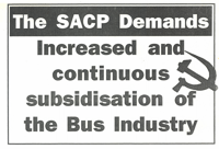 
The SACP demands increased and continuous subsidisation of the bus industry
