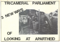 
Tricameral parliament : three new ways of looking at apartheid
