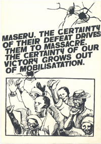 
Maseru : the certainty of their defeat drives them to massacre. : The certainty of our victory grows out of mobilisation.
